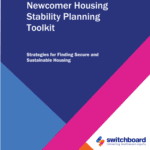 Newcomer Housing Stability Planning Toolkit